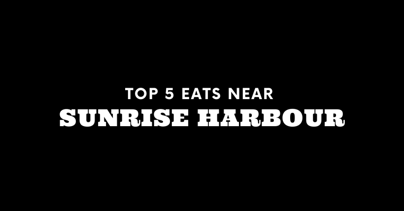 Top 5 Places to Eat Near Sunrise Harbour